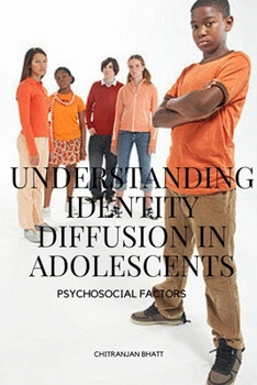 Paperback Understanding Identity Diffusion in Adolescents Book