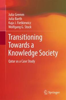 Hardcover Transitioning Towards a Knowledge Society: Qatar as a Case Study Book