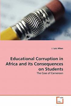 Paperback Educational Corruption in Africa and its Consequences on Students Book
