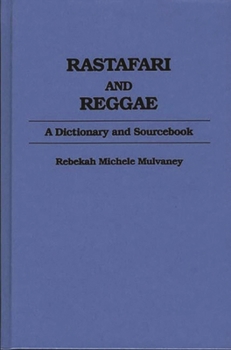 Hardcover Rastafari and Reggae: A Dictionary and Sourcebook Book