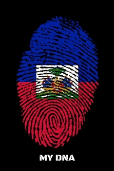 MY DNA: Guitar Tab Notebook And Music Journal With Blank Sheet Music Tablature For Songs For Haiti Lovers, Haitians And People With Haitian Roots (6 x 9; 120 Pages)