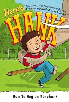 How to Hug an Elephant - Book #6 of the Here's Hank