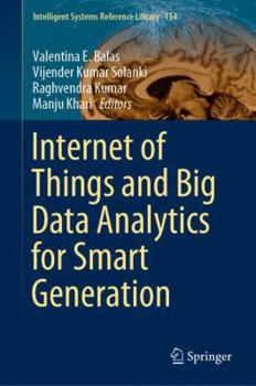 Hardcover Internet of Things and Big Data Analytics for Smart Generation Book