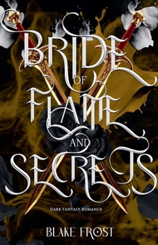 Bride of Flame & Secrets: Dark Fantasy Romance (The King's Obsession)