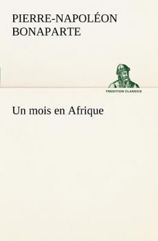 Paperback Un mois en Afrique [French] Book