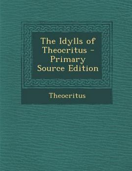 Paperback Idylls of Theocritus [Greek, Ancient (To 1453)] Book
