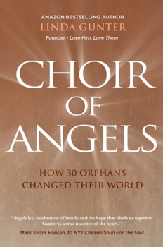 Hardcover Choir of Angels: How 30 Orphans Changed Their World Book