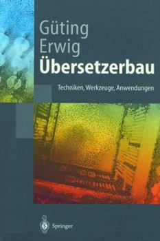 Paperback Übersetzerbau: Techniken, Werkzeuge, Anwendungen [German] Book