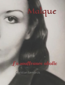 Paperback Malque: La souffrance abolie [French] Book
