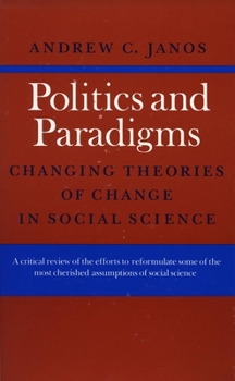 Paperback Politics and Paradigms: Changing Theories of Change in Social Science Book