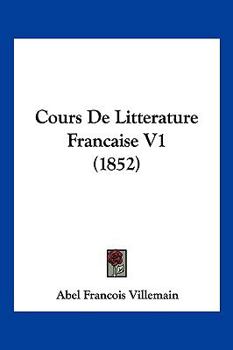 Cours De Litterature Francaise V1 (1846)