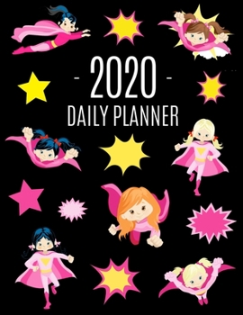 Paperback Superhero Girl Planner 2020: January - December Daily Organizer (12 Months Calendar) With Empowered Young Woman for an Inspiring 2020 Large Black P Book