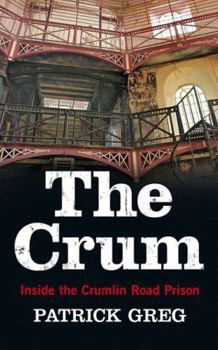 Paperback The Crum : Inside the Crumlin Road Prison Book