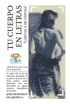 TU CUERPO EN LETRAS: "CARTAS A MI ESPOSA" | Libro II de la Serie a un verso de quererte.