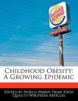 Childhood Obesity : A Growing Epidemic