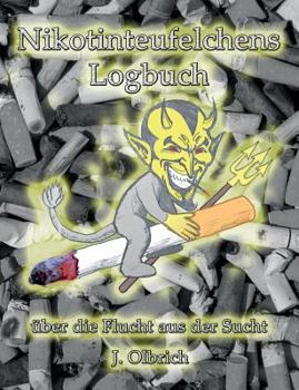 Paperback Nikotinteufelchens Logbuch über die Flucht aus der Sucht [German] Book