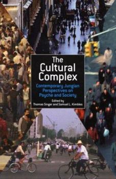 Paperback The Cultural Complex: Contemporary Jungian Perspectives on Psyche and Society Book