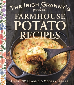 Hardcover The Irish Granny's Pocket Farmhouse Potato Recipes Book