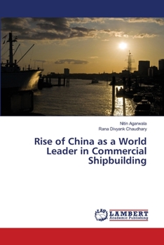 Paperback Rise of China as a World Leader in Commercial Shipbuilding Book