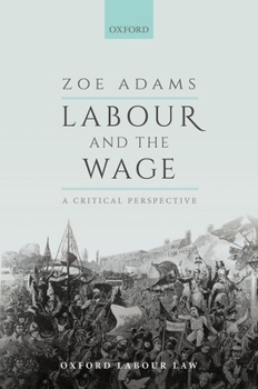 Hardcover Labour and the Wage: A Critical Perspective Book