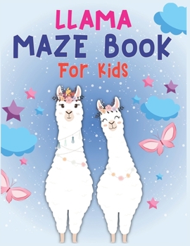LLAMA Maze Book For Kids: A Maze Activity Book for Kids (Maze Books for Kids) - A Brain Challenge Game For Llama Lovers