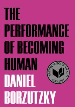 Paperback The Performance of Becoming Human Book