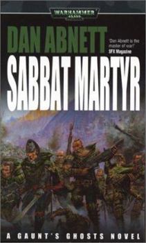 Sabbat Martyr - Book #7 of the Gaunt's Ghosts