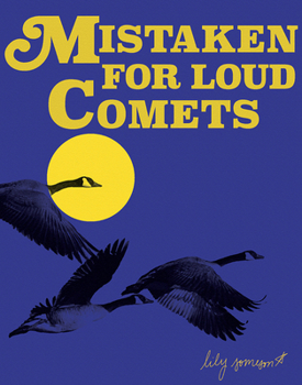 Paperback Mistaken for Loud Comets Book