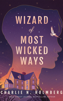 Wizard of Most Wicked Ways - Book #4 of the Whimbrel House