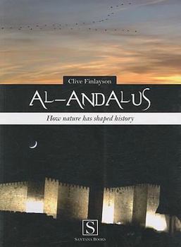 Paperback Al-Andalus: How Nature Has Shaped History Book