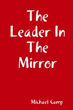 Paperback The Leader In The Mirror Book