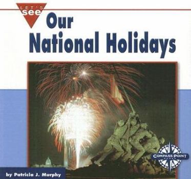 Our National Holidays (Let's See Library - Our Nation) - Book  of the Let's See: Our Nation