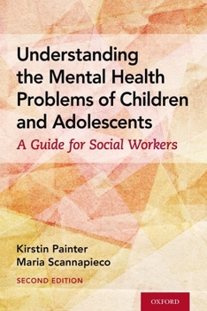 Paperback Understanding the Mental Health Problems of Children and Adolescents: A Guide for Social Workers Book