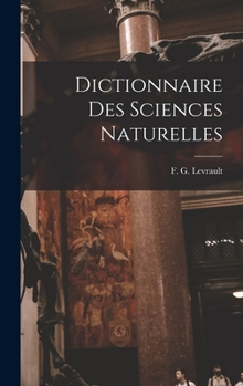 Hardcover Dictionnaire des Sciences Naturelles [French] Book