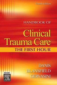 Spiral-bound Handbook of Clinical Trauma Care: The First Hour Book