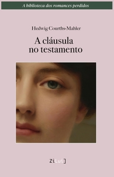 A cláusula no testamento (A biblioteca dos romances perdidos)