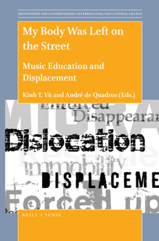 Paperback My Body Was Left on the Street: Music Education and Displacement Book