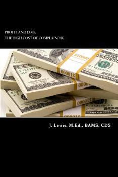 Paperback Profit and Loss: The High Cost of Complaining Book