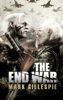 Paperback The End War: A Post-Apocalyptic Thriller Book