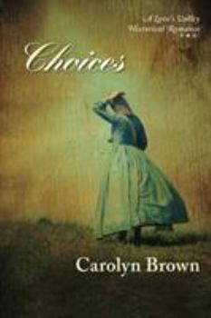 Choices - Book #1 of the Love's Valley