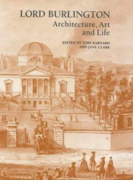 Hardcover Lord Burlington: Architecture, Art and Life Book