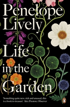 Paperback Life in the Garden: A BBC Radio 4 Book of the Week 2017 Book