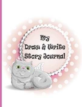 Paperback My Draw & Write Story Journal: Angelic Cat All About Me kids Story Notebook. What I did today? Cat Lover Gifts. Persian Cat Book