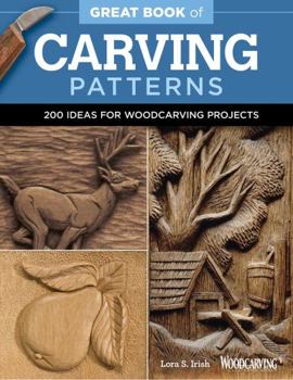 Paperback Great Book of Carving Patterns: 200 Ideas for Woodcarving Projects Book