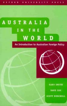 Paperback Australia in the World: An Introduction to Australian Foreign Policy Book