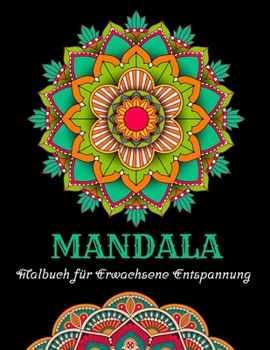 Paperback Mandala Malbuch für Erwachsene Entspannung: Malvorlagen für Meditation und Glück [German] Book