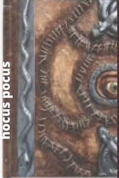 Hocus Pocus: The Spell Book Inspired by the Evil magic book from the 1993 movie Hocus Pocus A plain unruled notebook(compact size)