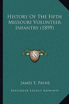 Paperback History Of The Fifth Missouri Volunteer Infantry (1899) Book