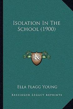 Paperback Isolation in the School (1900) Book