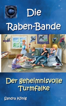 Paperback Die Raben-Bande: Der geheimnisvolle Turmfalke [German] Book